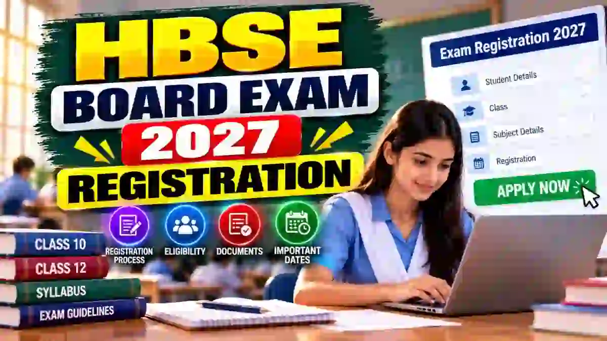 HBSE Board Exam 2027 Registration Begins - Class 10 & 12 Last Date, Fee HBSE Board Exam 2027 Registration Begins - Class 10 & 12 Last Date, Fee