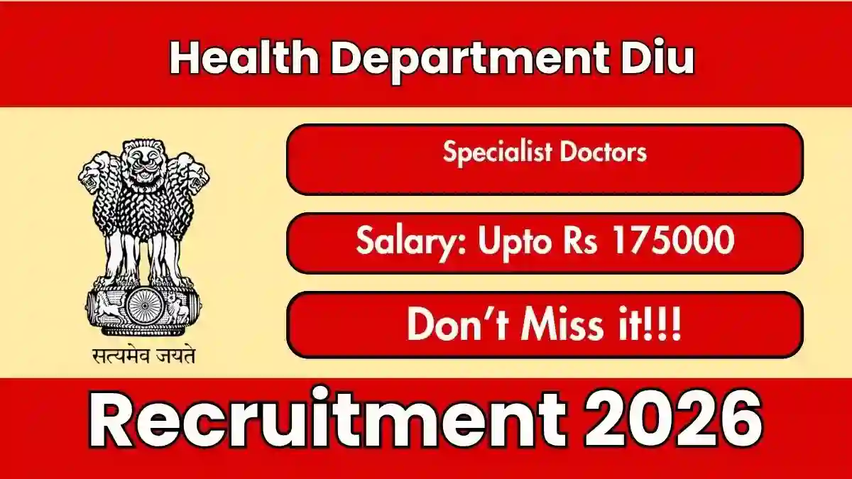 Health Department Diu Specialist Doctors Recruitment 2026 – Walk-in for 9 Pediatrician, Radiologist & Other Posts Health Department Diu Specialist Doctors Recruitment 2026 – Walk-in for 9 Pediatrician, Radiologist & Other Posts