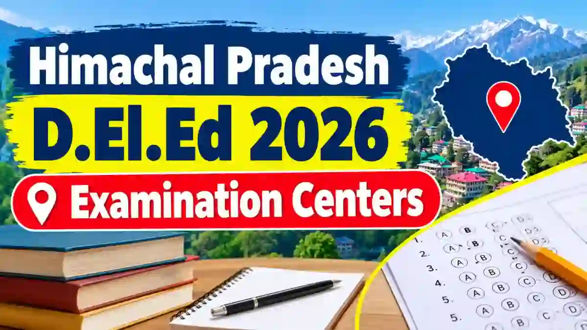 Himachal Pradesh D.El.Ed Exam Centres 2026 Out - Download Full List PDF at hpbose.org