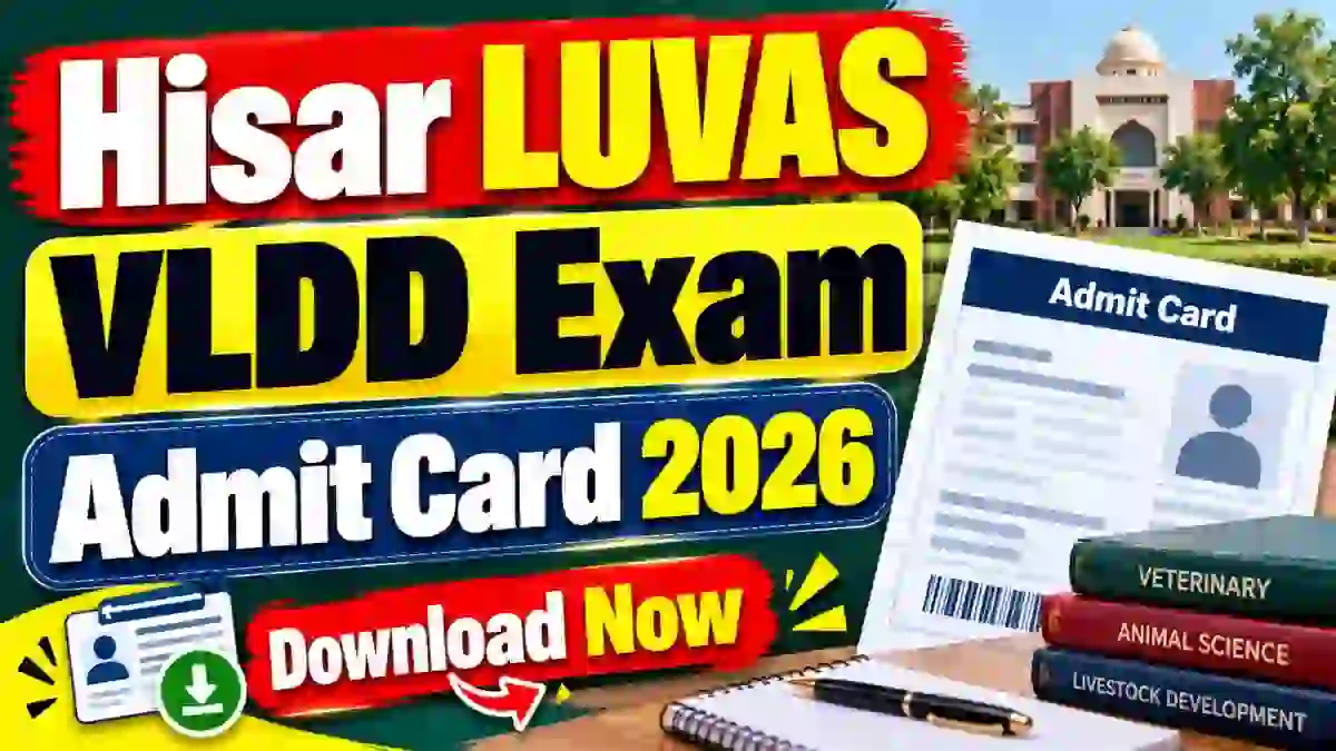Hisar LUVAS VLDD Exam Admit Card 2026 Released for 11 October Exam Hisar LUVAS VLDD Exam Admit Card 2026 Released for 11 October Exam