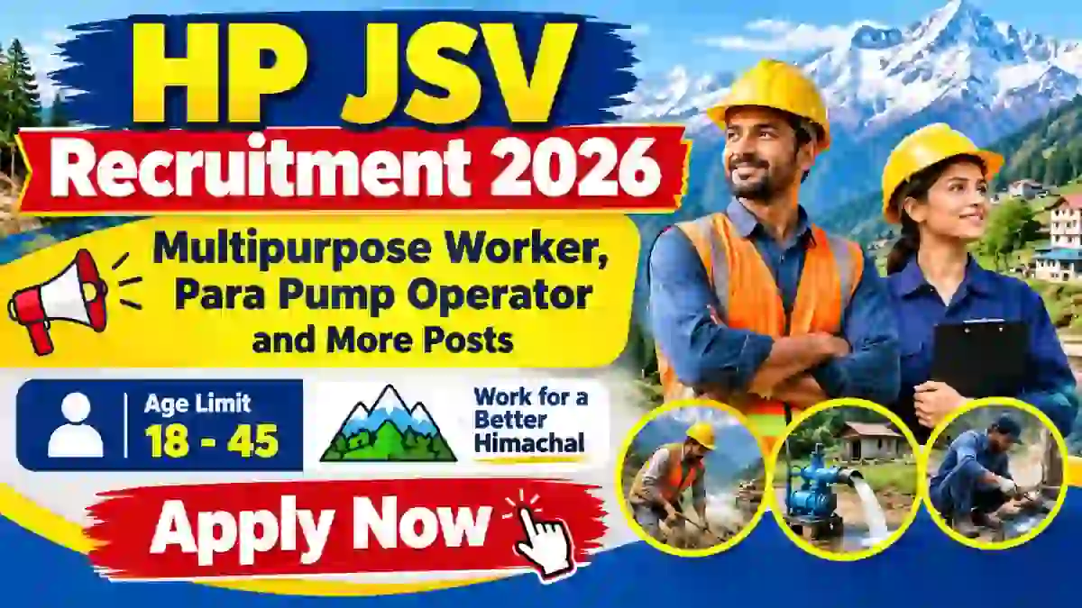 HP JSV Recruitment 2026 - Apply Offline for 30 Multipurpose Worker, Para Pump Operator and More Posts