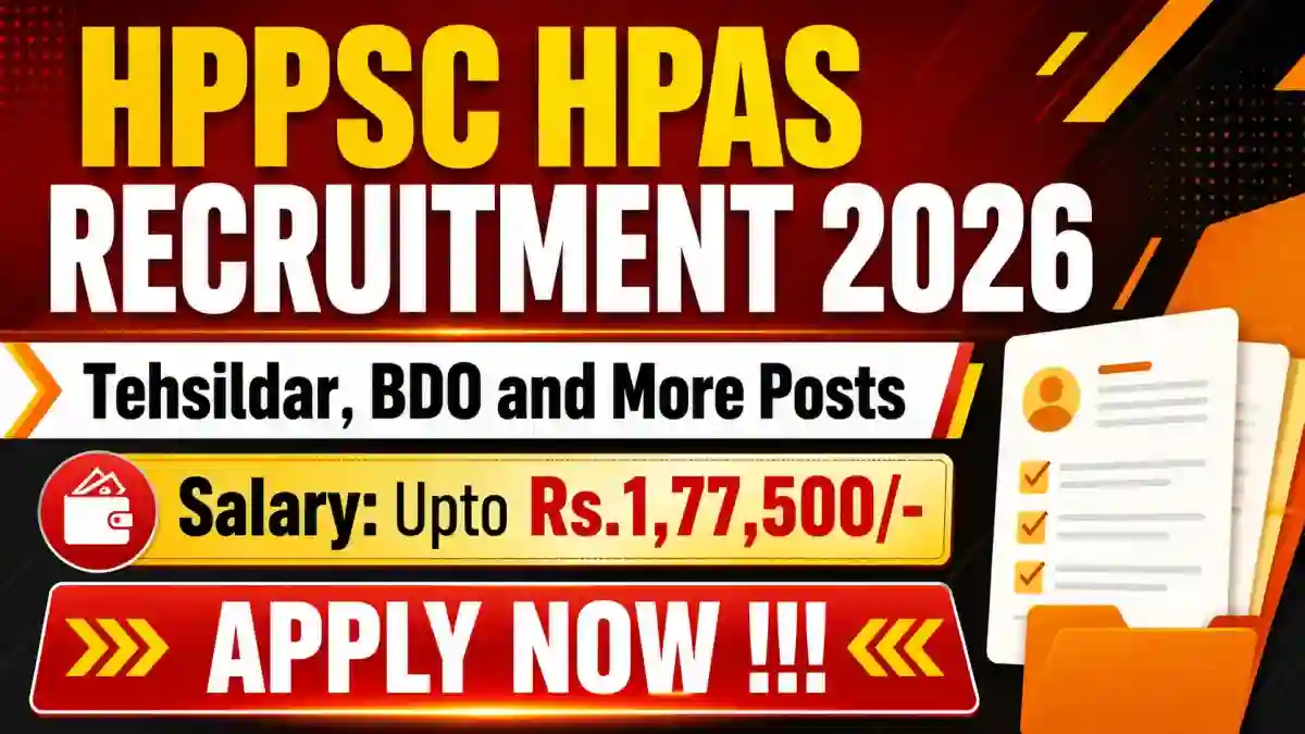 HPPSC HPAS Recruitment 2026 - Apply Online for 22 Tehsildar, BDO and More Posts HPPSC HPAS Recruitment 2026 - Apply Online for 22 Tehsildar, BDO and More Posts