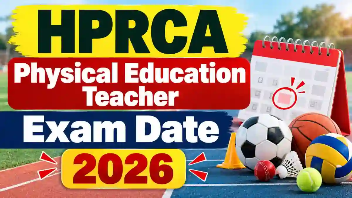 HPRCA Exam Date 2026 Out - Check Teacher Sanskrit & Physical Education CBT Schedule HPRCA Exam Date 2026 Out - Check Teacher Sanskrit & Physical Education CBT Schedule