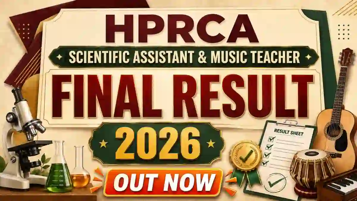 HPRCA Final Result 2026 Out - Check Scientific Assistant & Music Teacher Final Result Link HPRCA Final Result 2026 Out - Check Scientific Assistant & Music Teacher Final Result Link
