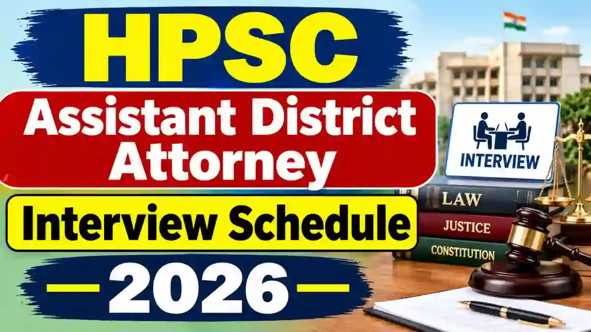 HPSC ADA Interview Schedule 2026 Out – Check Assistant District Attorney Interview Dates & Venue at hpsc.gov.in