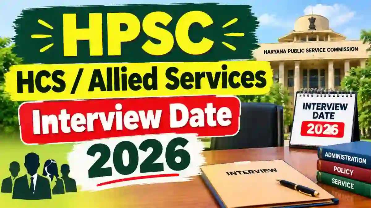 HPSC HCS / Allied Services Interview Schedule 2026 - Check Viva Voce Date & Venue at hpsc.gov.in