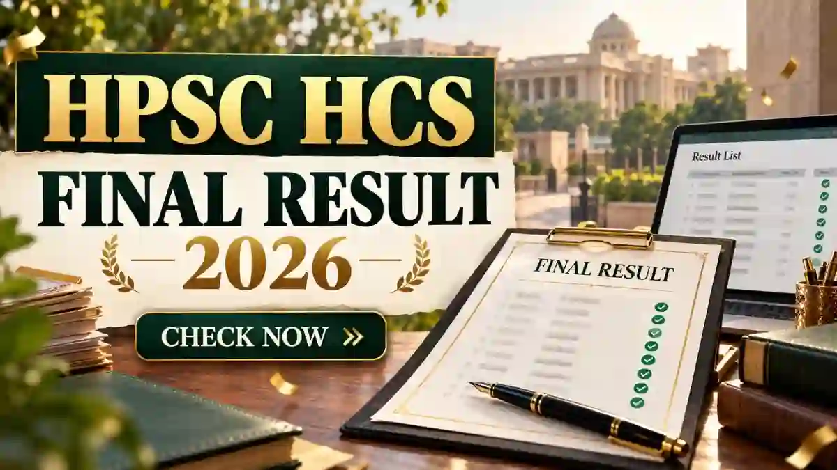 HPSC HCS Final Result 2026 Out - Check Interview Marks and Merit List PDF HPSC HCS Final Result 2026 Out - Check Interview Marks and Merit List PDF