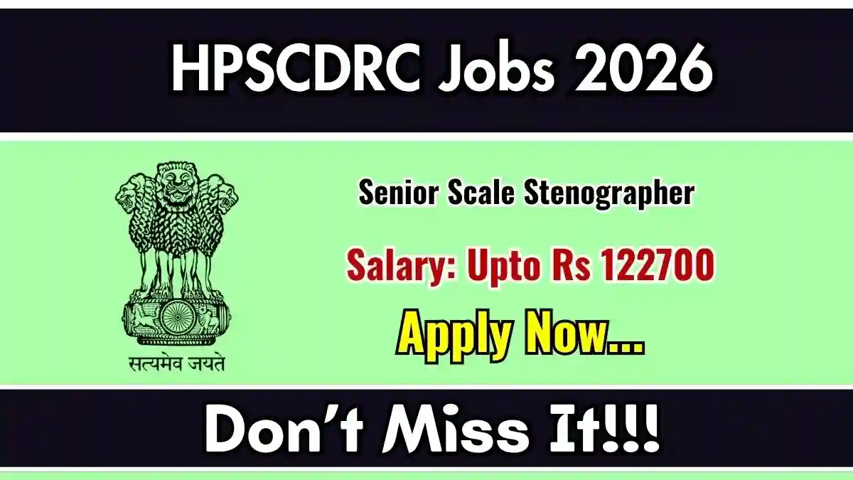 HPSCDRC Senior Scale Stenographer Recruitment 2026 - Apply Offline HPSCDRC Senior Scale Stenographer Recruitment 2026 - Apply Offline
