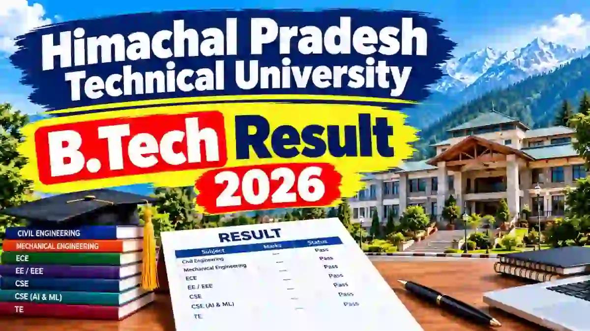 HPTU B.Tech Result 2026 Out - Check 1st to 7th Semester Regular & Re-appear Result Online @ himtu.ac.in