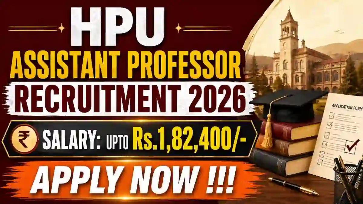HPU Assistant Professor Recruitment 2026 - Apply Online for 26 Posts HPU Assistant Professor Recruitment 2026 - Apply Online for 26 Posts
