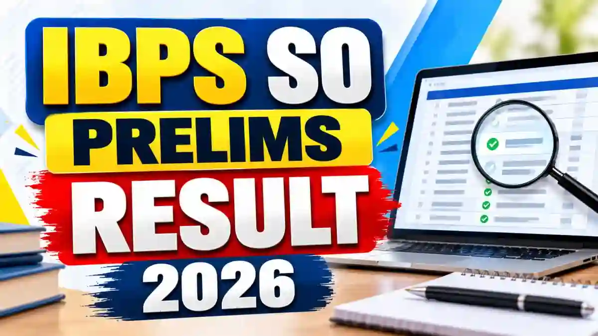 IBPS SO Prelims Result 2026 Out - Check CRP SPL-XVI Result Link IBPS SO Prelims Result 2026 Out - Check CRP SPL-XVI Result Link