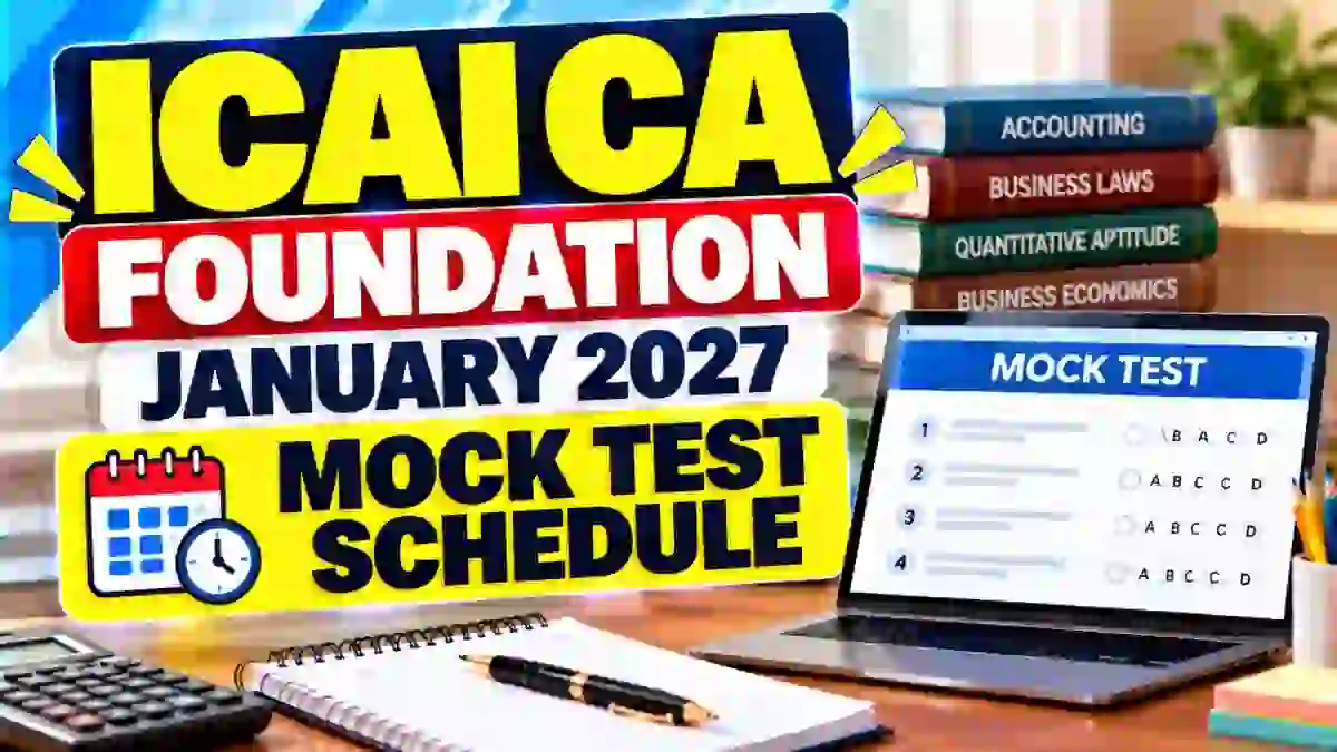 ICAI CA Foundation January 2027 Mock Test Schedule Out - Check Series 1 & 2 Dates, Timings and PDF
