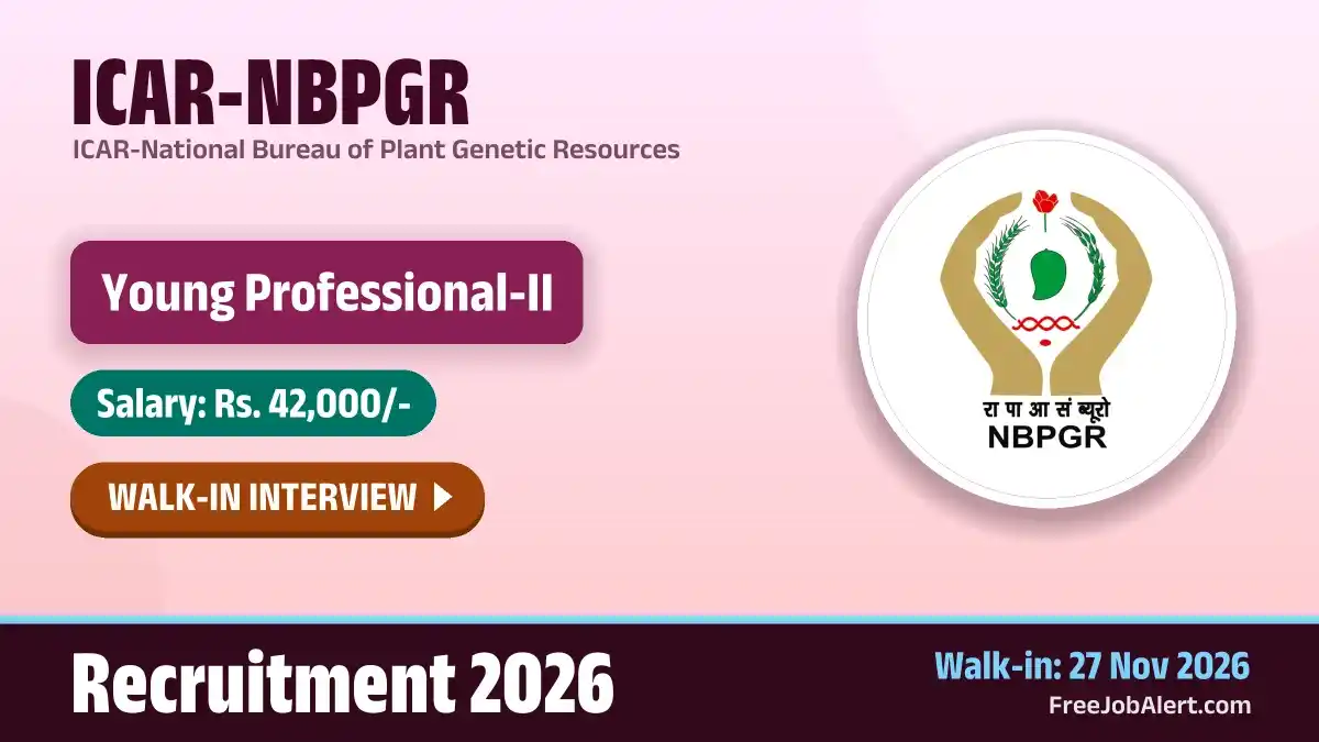 ICAR-NBPGR Young Professional II Recruitment 2026 – Walkin ICAR-NBPGR Young Professional II Recruitment 2026 – Walkin