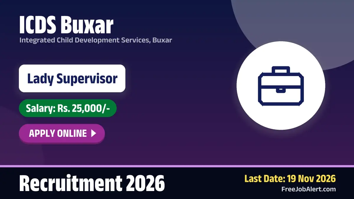ICDS Buxar Lady Supervisor Recruitment 2026 – Apply Online for 22 Posts ICDS Buxar Lady Supervisor Recruitment 2026 – Apply Online for 22 Posts