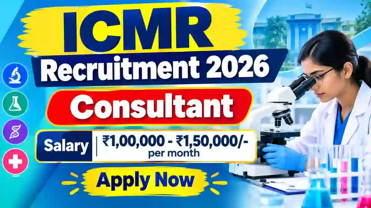 ICMR Consultant Recruitment 2026 - Apply Online ICMR Consultant Recruitment 2026 - Apply Online