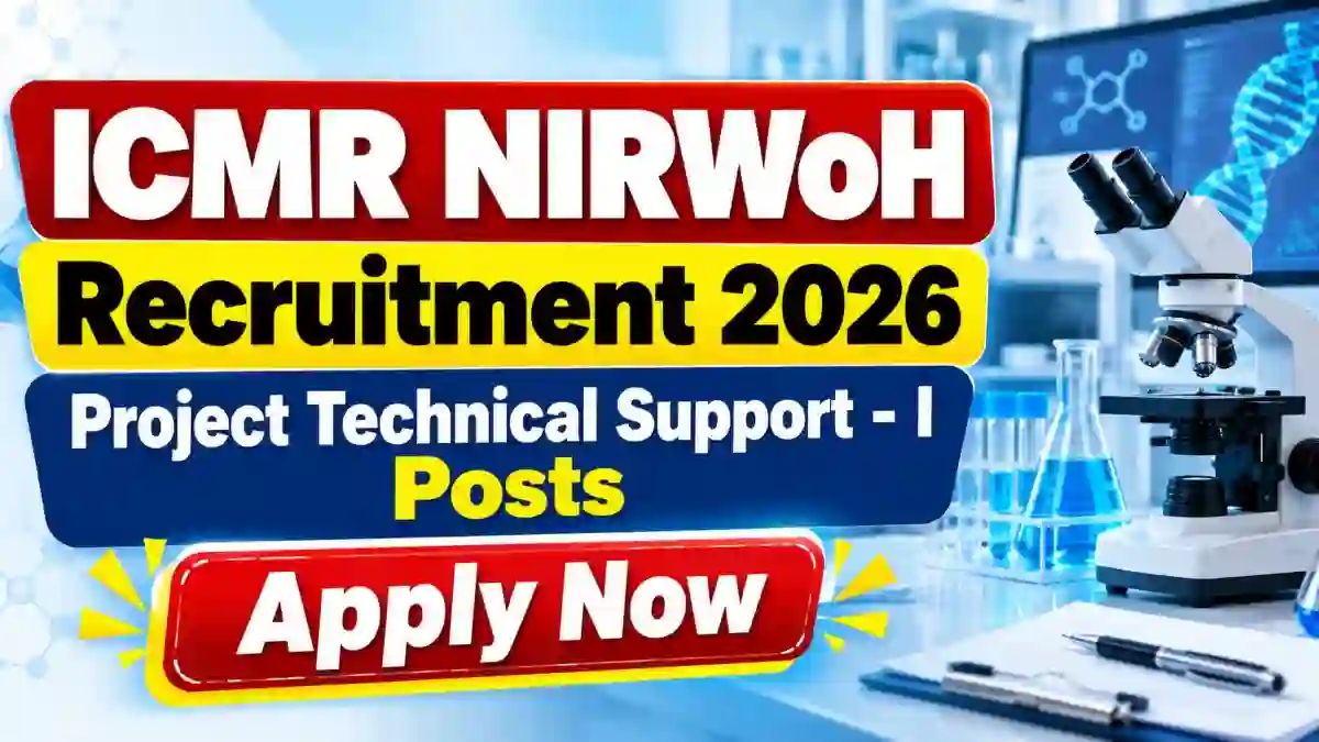ICMR NIRWoH Project Technical Support I Recruitment 2026 - Apply Online