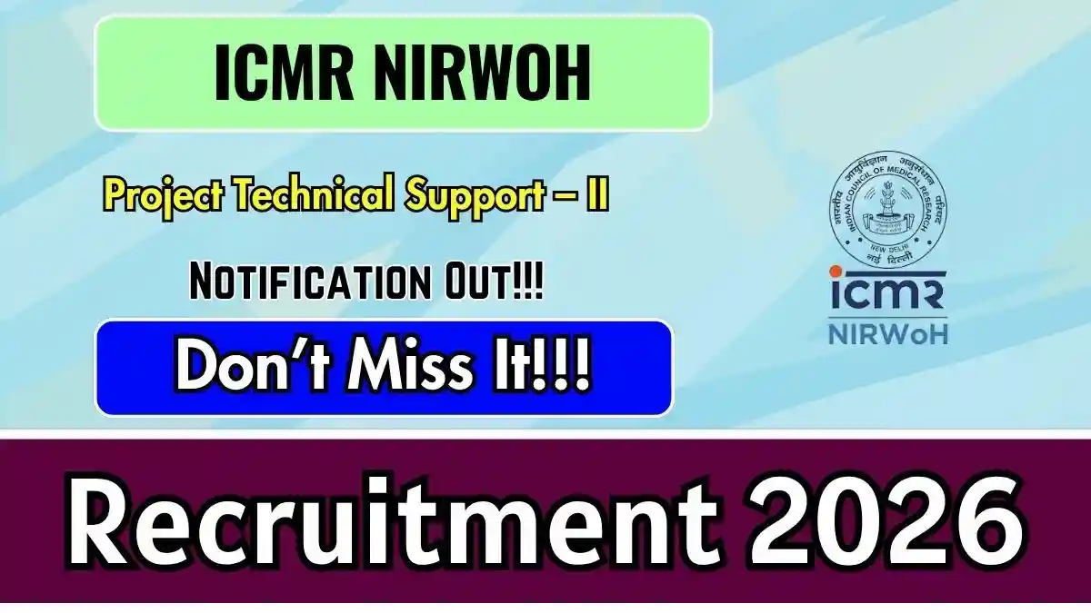 ICMR NIRWoH Project Technical Support – II Recruitment 2026 - Apply Online ICMR NIRWoH Project Technical Support – II Recruitment 2026 - Apply Online