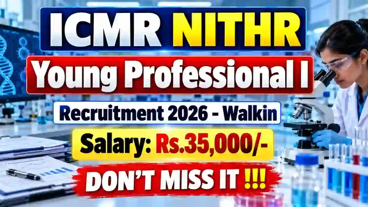 ICMR NITHR Young Professional I Recruitment 2026 - Walkin
