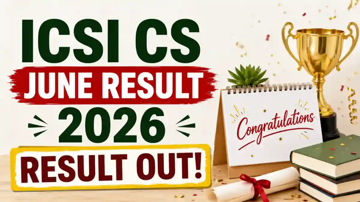 ICSI CS Professional Result June 2026 Out - Merit List, Toppers and Direct Link at icsi.edu