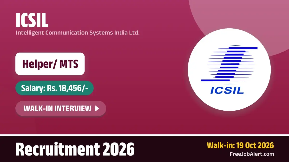 ICSIL Helper/MTS Recruitment 2026 – Walkin for 8 Posts ICSIL Helper/MTS Recruitment 2026 – Walkin for 8 Posts