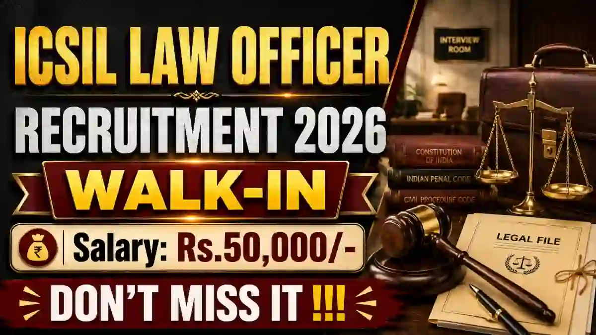 ICSIL Law Officer Recruitment 2026 - Walkin ICSIL Law Officer Recruitment 2026 - Walkin