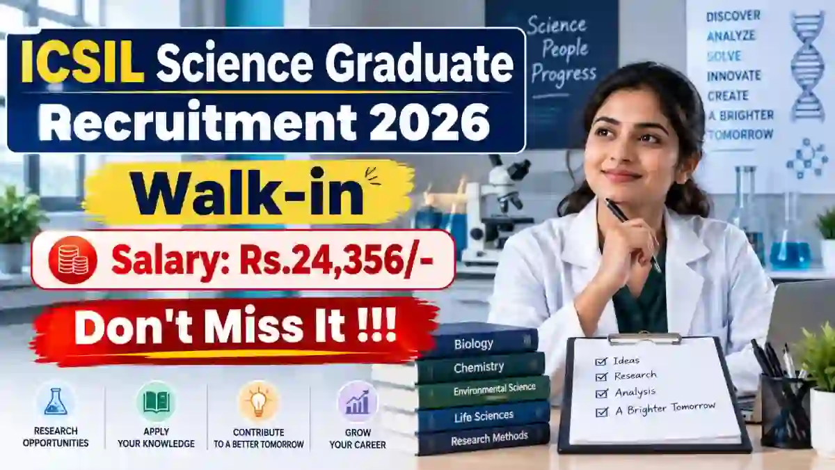 ICSIL Science Graduate Recruitment 2026 - Walkin ICSIL Science Graduate Recruitment 2026 - Walkin