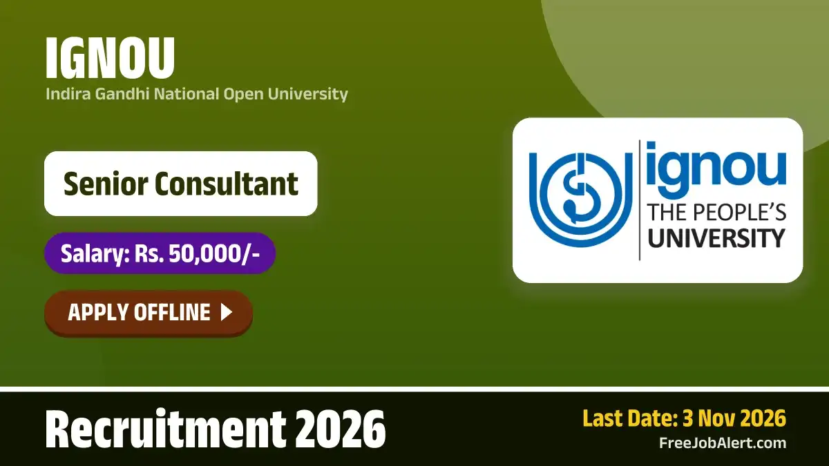 IGNOU Senior Consultant Recruitment 2026 – Apply Offline IGNOU Senior Consultant Recruitment 2026 – Apply Offline