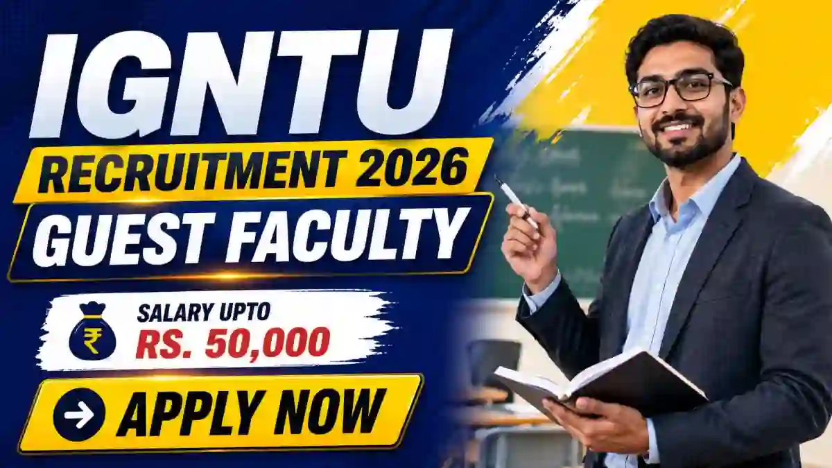 IGNTU Guest Faculty Recruitment 2026 - Walkin for 16 Posts