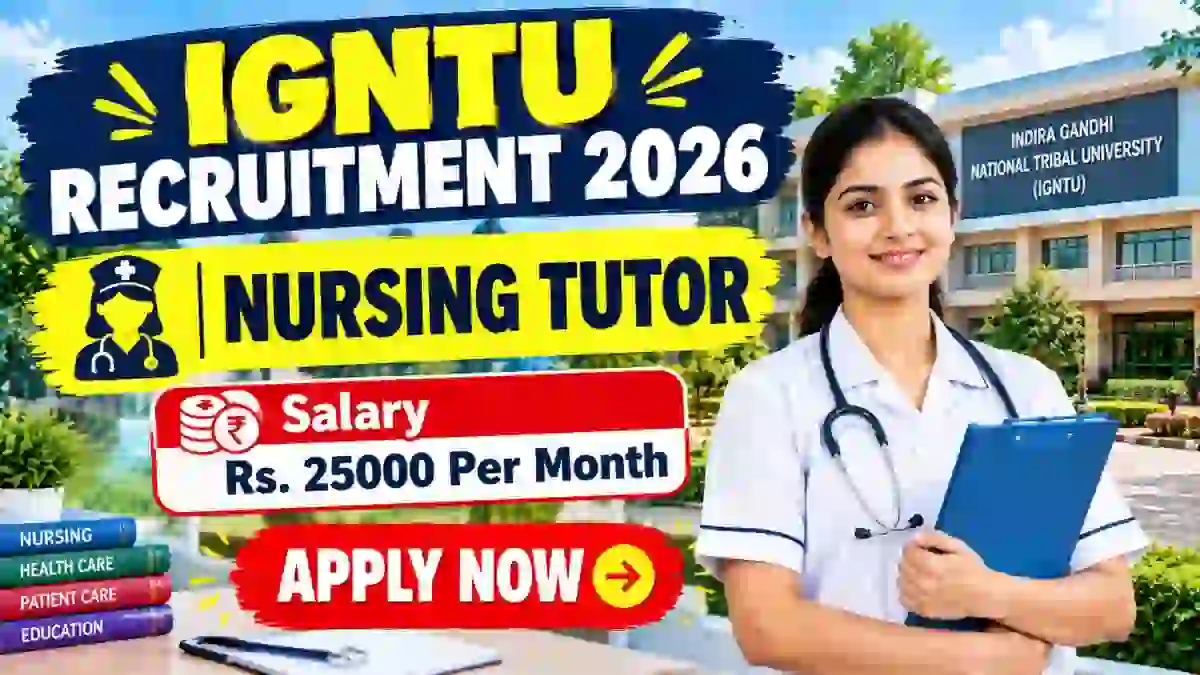 IGNTU Nursing Tutor Recruitment 2026 - Walkin IGNTU Nursing Tutor Recruitment 2026 - Walkin