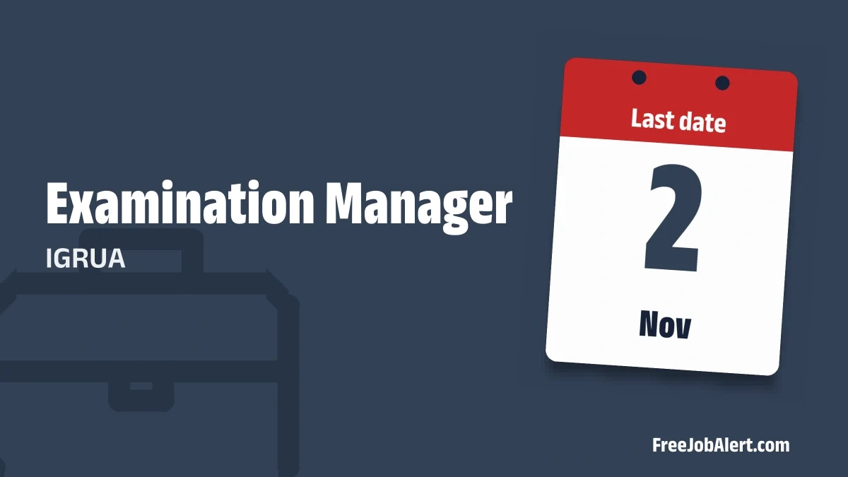 IGRUA Examination Manager Recruitment 2026 – Apply Online IGRUA Examination Manager Recruitment 2026 – Apply Online