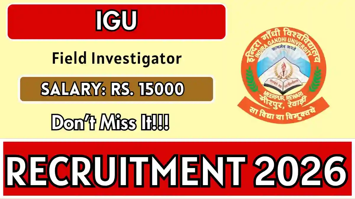 IGU Field Investigator Recruitment 2026 - Apply Online