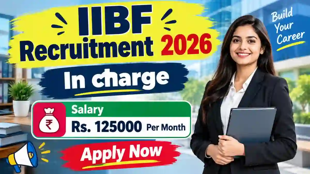 IIBF In charge Recruitment 2026 - Apply Online IIBF In charge Recruitment 2026 - Apply Online