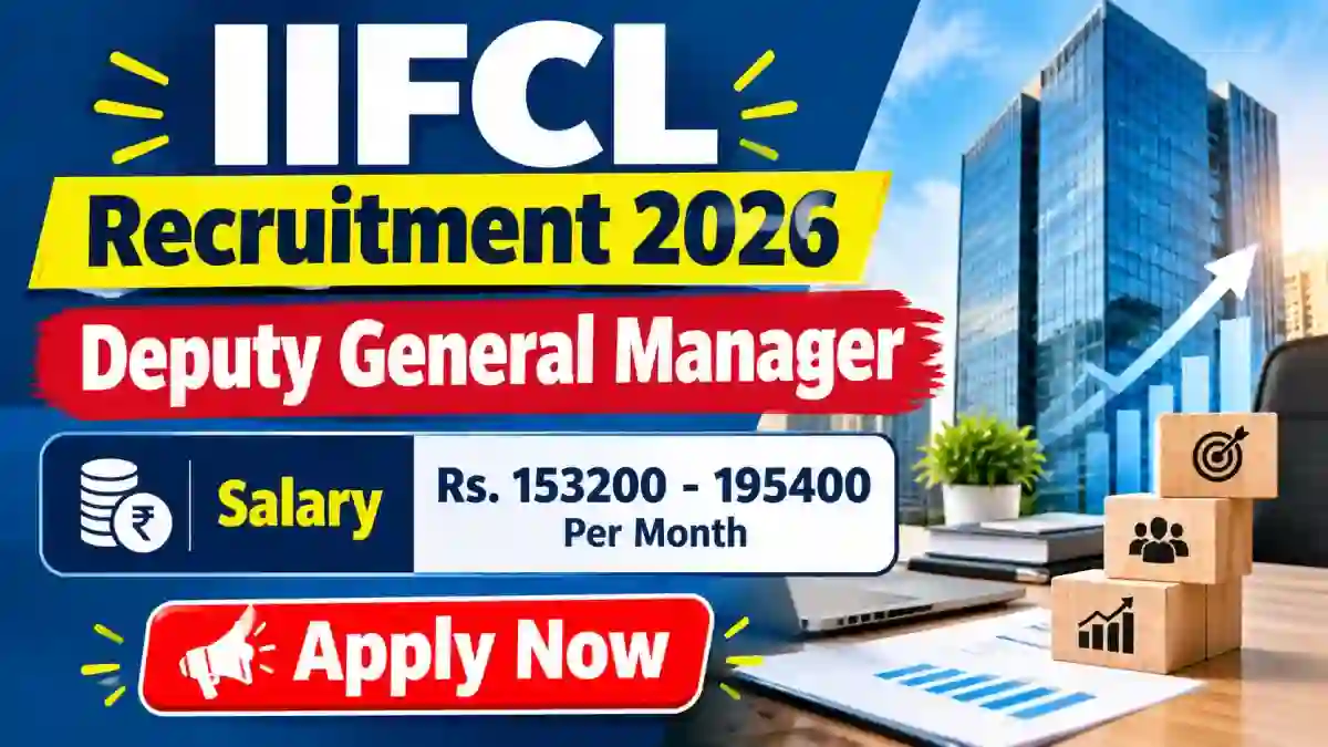IIFCL Deputy General Manager Recruitment 2026 - Apply Online IIFCL Deputy General Manager Recruitment 2026 - Apply Online