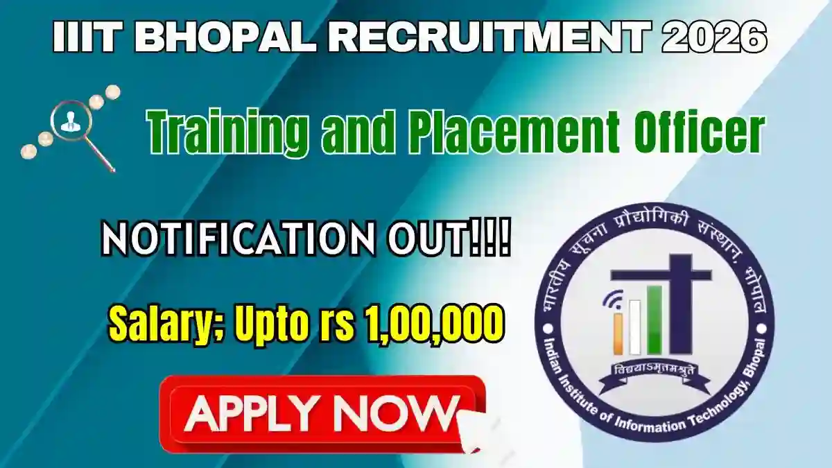 IIIT Bhopal Training and Placement Officer Recruitment 2026 - Apply Online IIIT Bhopal Training and Placement Officer Recruitment 2026 - Apply Online