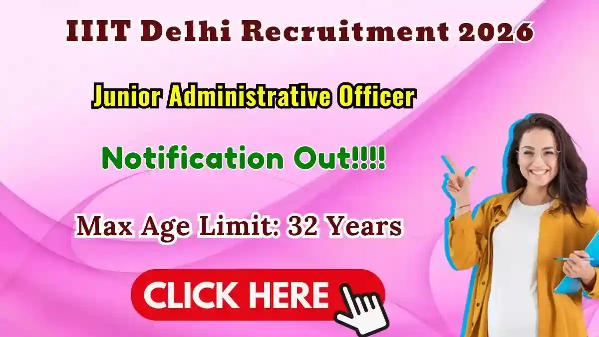 IIIT Delhi Junior Administrative Officer Recruitment 2026 - Apply Online