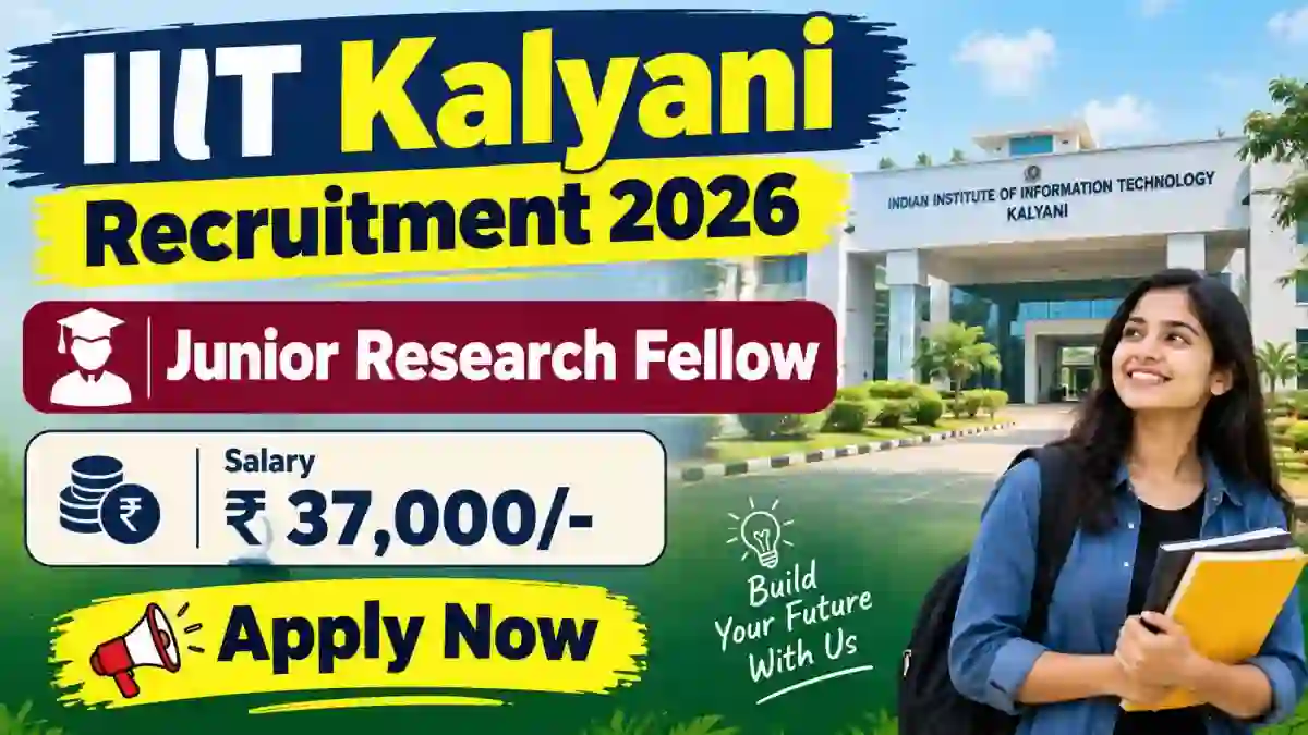 IIIT Kalyani Junior Research Fellow Recruitment 2026 - Apply Offline IIIT Kalyani Junior Research Fellow Recruitment 2026 - Apply Offline