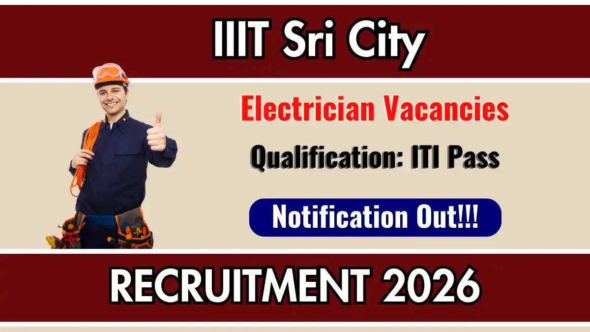 IIIT Sri City Electrician Recruitment 2026 - Apply Online
