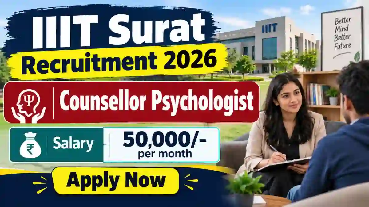 IIIT Surat Counsellor Psychologist Recruitment 2026 - Apply Online IIIT Surat Counsellor Psychologist Recruitment 2026 - Apply Online