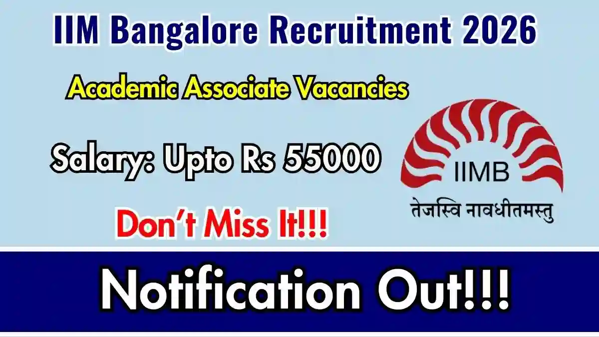 IIM Bangalore Academic Associate Recruitment 2026 - Apply Online IIM Bangalore Academic Associate Recruitment 2026 - Apply Online