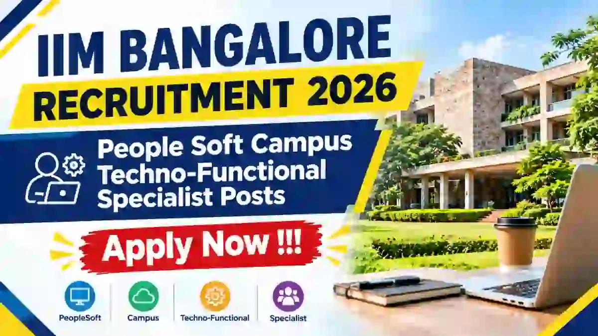 IIM Bangalore Recruitment 2026 - Apply Online for People Soft Campus Techno-Functional Specialist Posts IIM Bangalore Recruitment 2026 - Apply Online for People Soft Campus Techno-Functional Specialist Posts