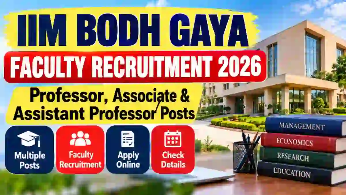 IIM Bodh Gaya Faculty Recruitment 2026 – Apply Online for Professor, Associate and Assistant Professor Posts IIM Bodh Gaya Faculty Recruitment 2026 – Apply Online for Professor, Associate and Assistant Professor Posts
