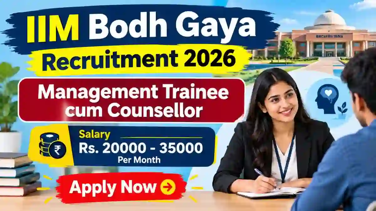 IIM Bodh Gaya Management Trainee cum Counsellor Recruitment 2026 - Apply Online IIM Bodh Gaya Management Trainee cum Counsellor Recruitment 2026 - Apply Online