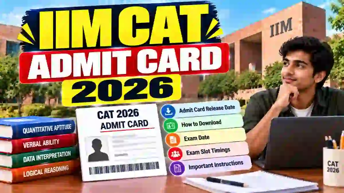 IIM CAT Admit Card 2026 Releasing November 4 - Download Hall Ticket, Exam Date and Slot Timings IIM CAT Admit Card 2026 Releasing November 4 - Download Hall Ticket, Exam Date and Slot Timings