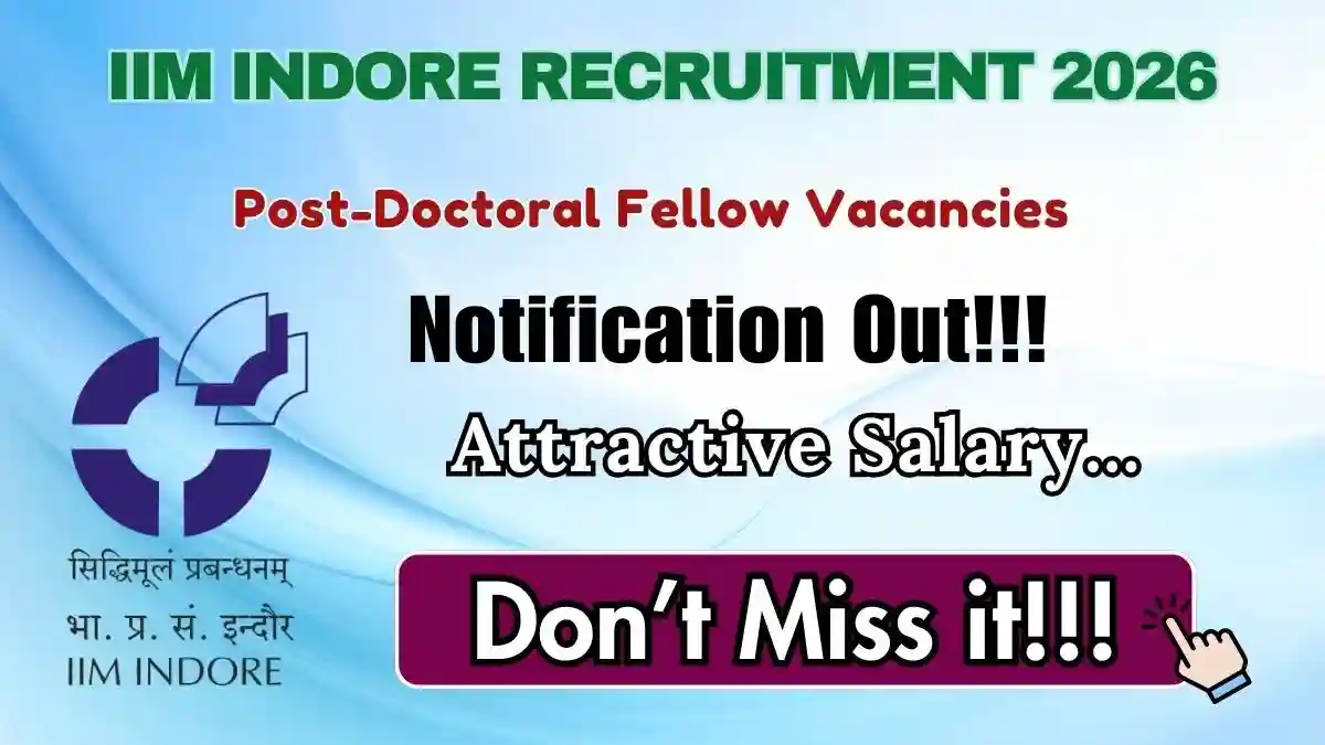 IIM Indore Post-Doctoral Fellow Recruitment 2026 - Apply Online IIM Indore Post-Doctoral Fellow Recruitment 2026 - Apply Online