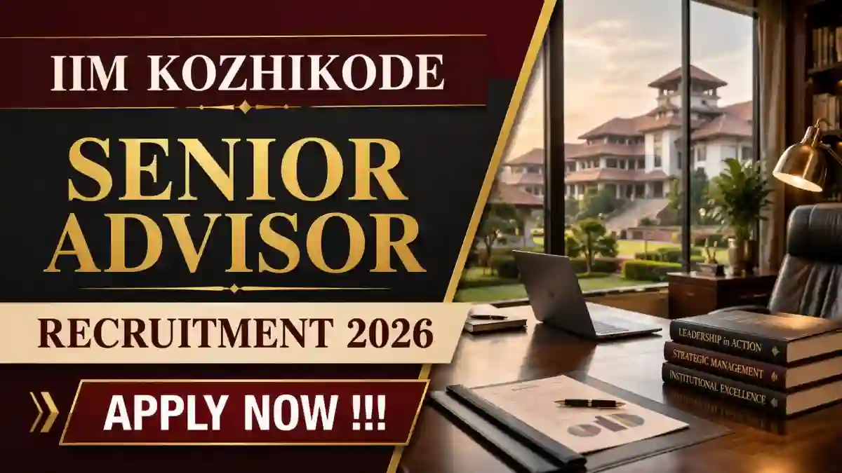 IIM Kozhikode Senior Advisor Recruitment 2026 - Apply Online