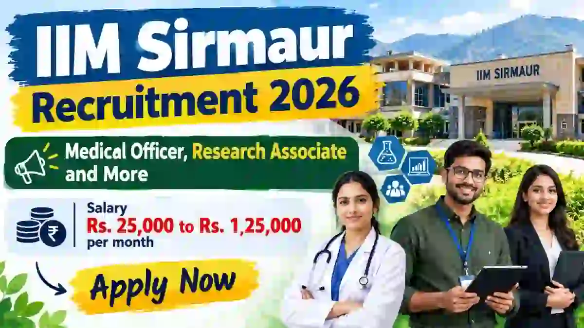 IIM Sirmaur Recruitment 2026 - Apply Online forMedical Officer, Research Associate and More Posts IIM Sirmaur Recruitment 2026 - Apply Online forMedical Officer, Research Associate and More Posts