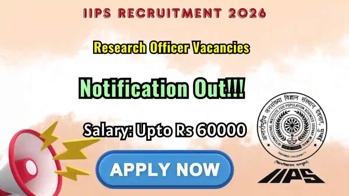 IIPS Research Officer Recruitment 2026 - Walkin