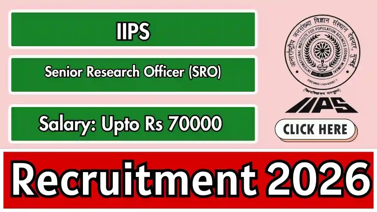 IIPS Senior Research Officer Recruitment 2026 - Walkin
