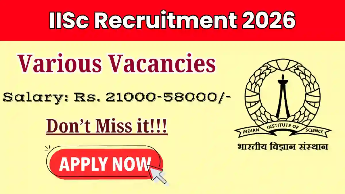 IISc Recruitment 2026 - Apply Online for Project Trainee, Research Associate and More Posts IISc Recruitment 2026 - Apply Online for Project Trainee, Research Associate and More Posts