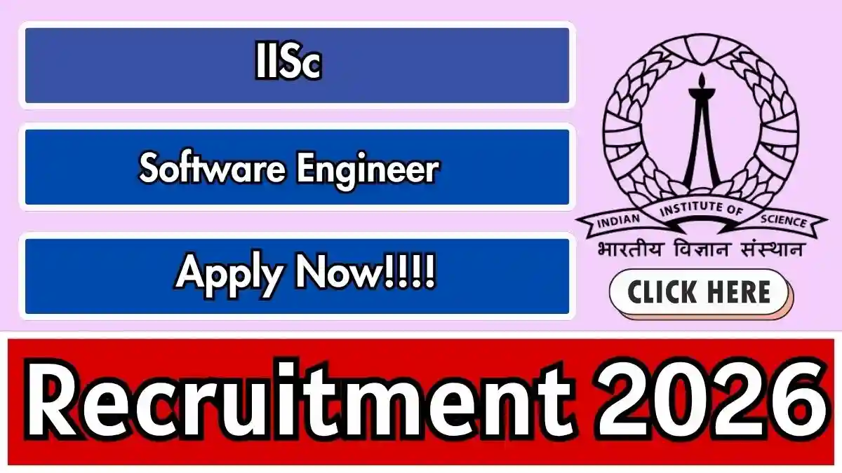 IISc Software Engineer Recruitment 2026 - Apply Online IISc Software Engineer Recruitment 2026 - Apply Online
